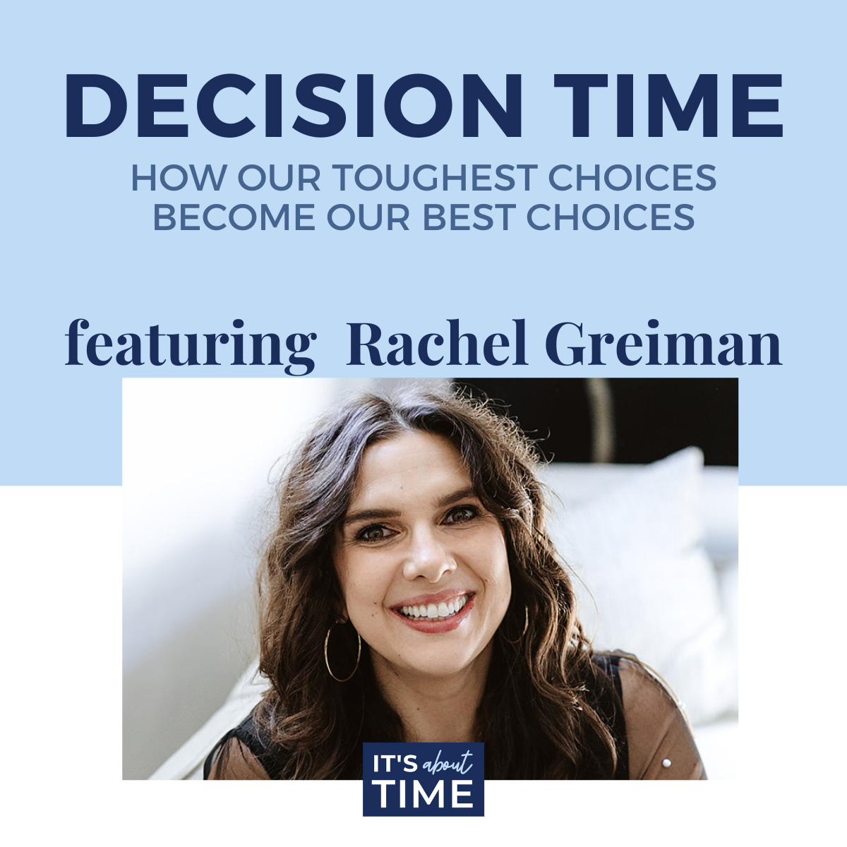 How to make tough decisions with Rachel Greiman