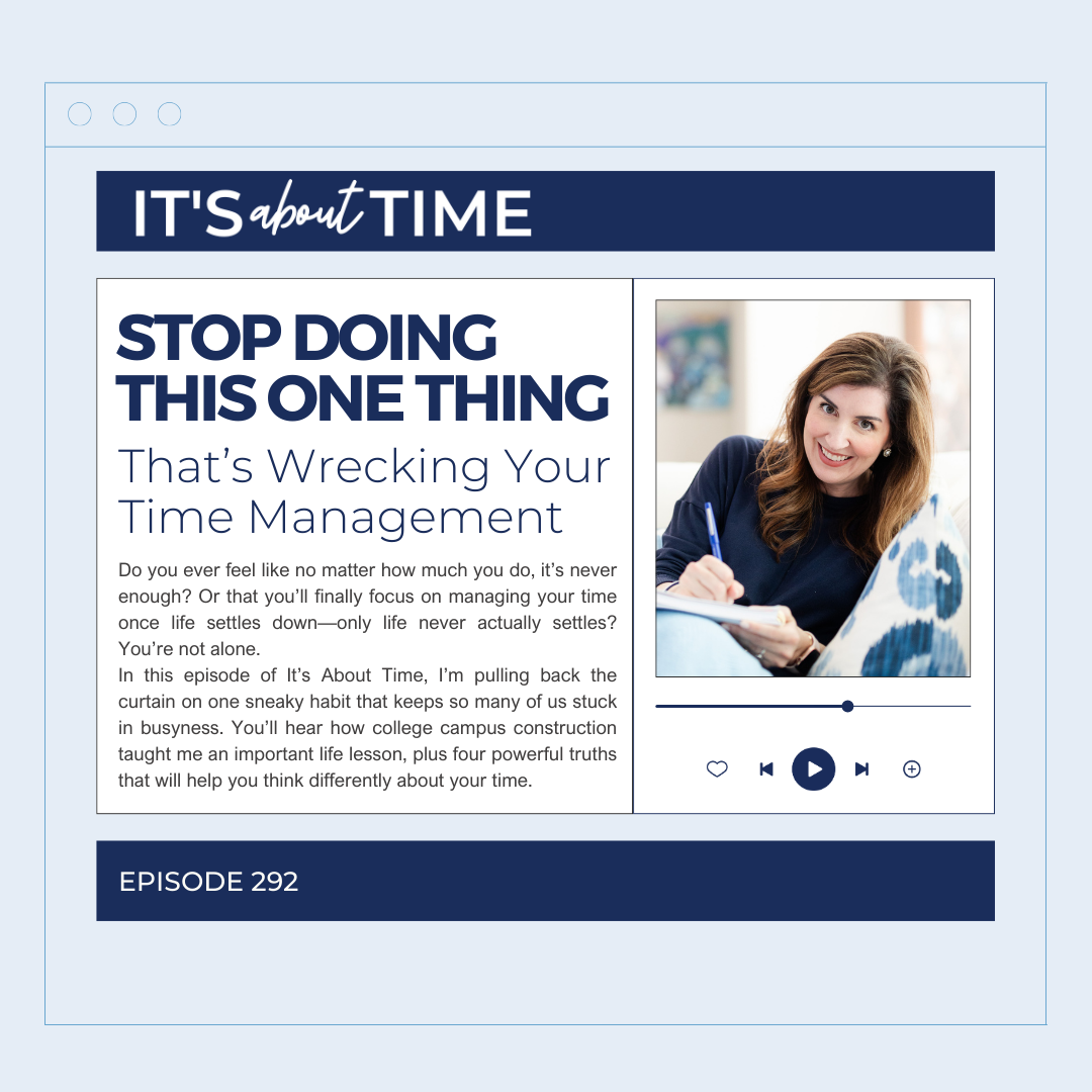 stop doing this one thing that's wrecking your time management by anna dearmon kornick