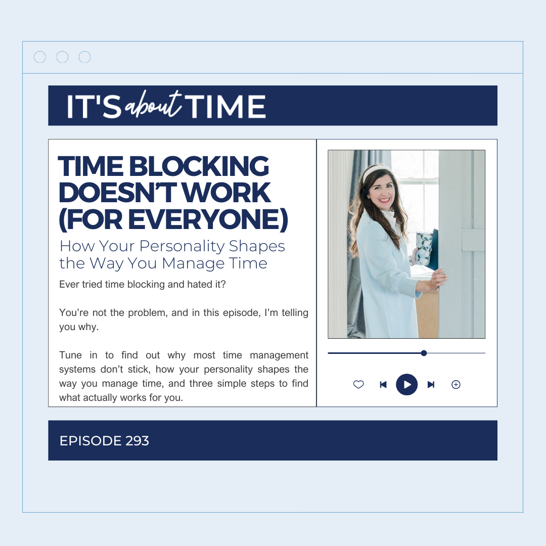 Time Blocking Doesn’t Work (For Everyone): How Your Personality Shapes the Way You Manage Time | Anna Dearmon Kornick