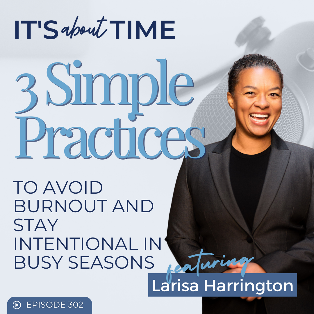 How to avoid burnout | It's About Time Podcast | Anna Dearmon Kornick